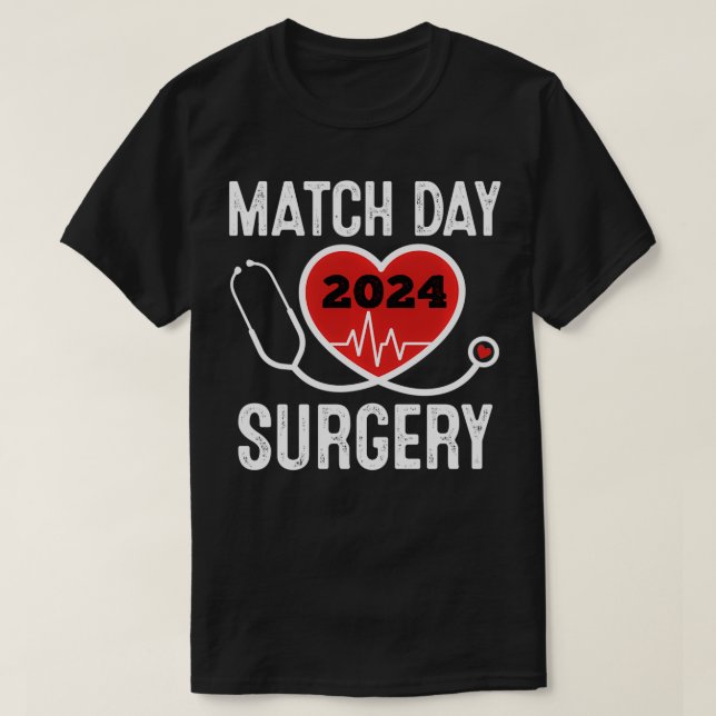 Match Day 2024 Surgery Residency Physician  T-Shirt (Design Front)