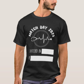 Match Day  Future Doctor Physician Residency Fill  T-Shirt