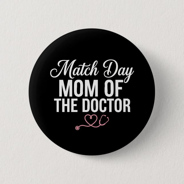 Match Day Mom of The Doctor Residency Match Day 6 Cm Round Badge (Front)