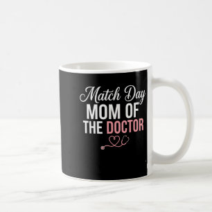 Match day mum of the doctor residency match day coffee mug