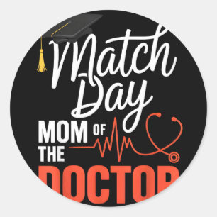 Match day mum of the doctor residency match dayMat Classic Round Sticker
