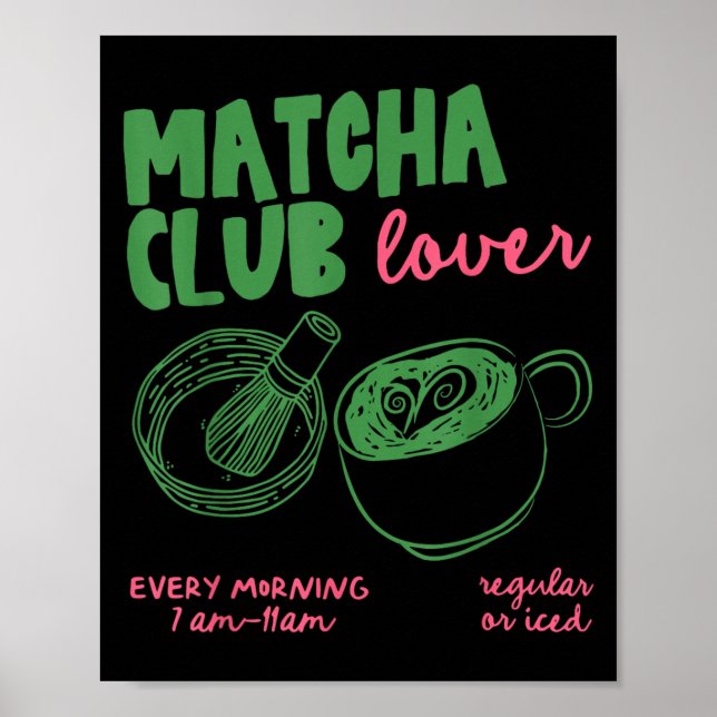 Matcha Club Regular Or Ice Green Tea Matcha Latte  Poster (Front)