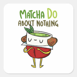 Matcha Do About Nothing Shakespeare Pun Sticker