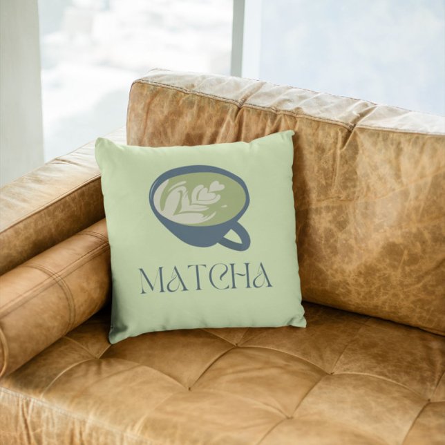 Matcha Green Tea, Everything is better with matcha Cushion (Creator Uploaded)