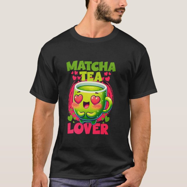 Matcha Tea Lover T-Shirt (Front)