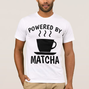 MATCHA TEA T-Shirts
