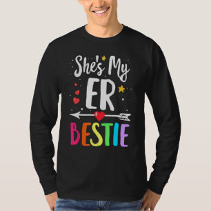 Matching Best Friends She's Er Nurse Bestie Nurses T-Shirt