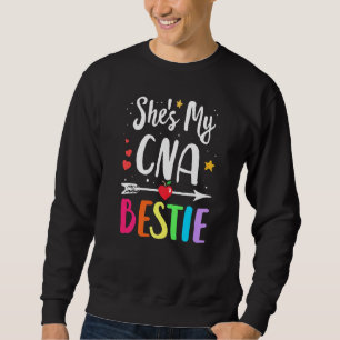 Matching Best Friends She's My Cna Bestie Nurse Be Sweatshirt