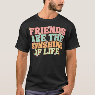 Matching Besties Flowers Friends Are the Sunshine  T-Shirt