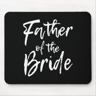 Matching Bridal Party For Family Father Of The Bri Mouse Pad