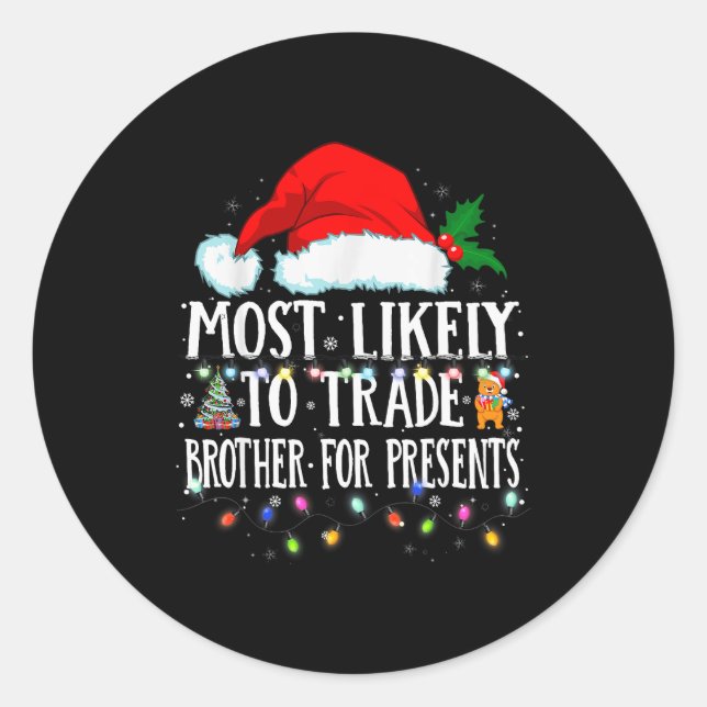Matching Christmas Pjs Most Likely To Trade Brothe Classic Round Sticker (Front)
