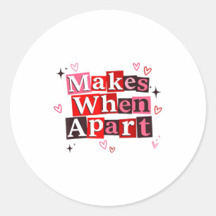 Matching Couple Makes When Apart Long Distance Rel Classic Round Sticker