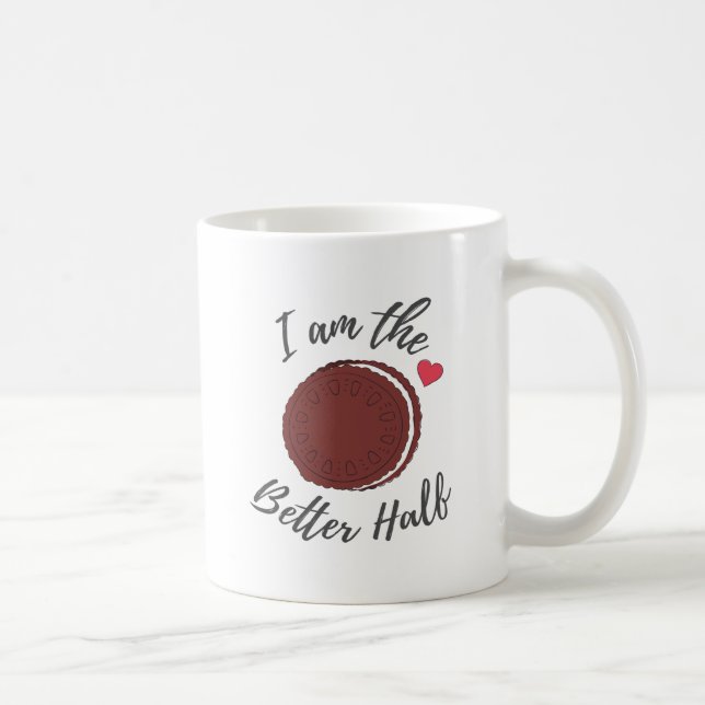 Matching Couples I Am The Better Half Coffee Mug (Right)