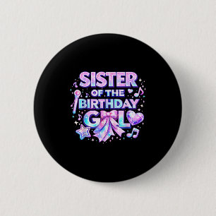 Matching family birthday party sister of the 6 cm round badge