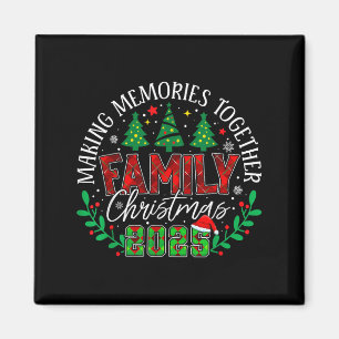 Matching Family Christmas 2025 Making Memories Tog Magnet