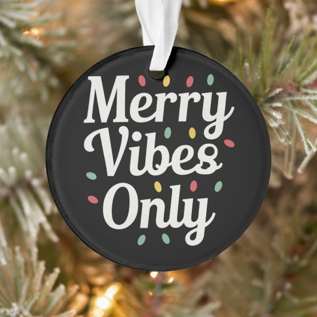 Matching Family Christmas Merry Vibes Only Lights  Ornament (Tree)