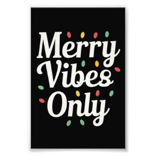 Matching Family Christmas Merry Vibes Only Lights Photo Print