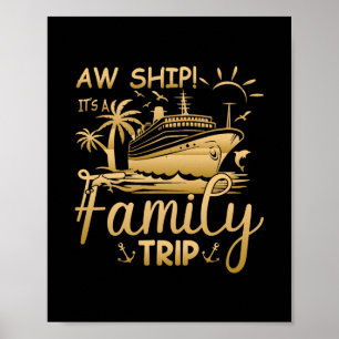 Matching Family Cruise - Aw Ship It's A Family Tri Poster