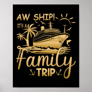 Matching Family Cruise - Aw Ship It's A Family Tri Poster