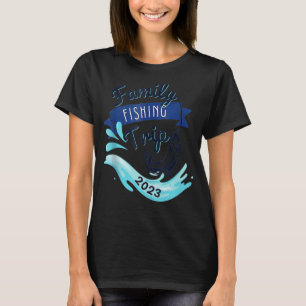 Matching Family Fishing Trip 2023 Group Fishing Tr T-Shirt