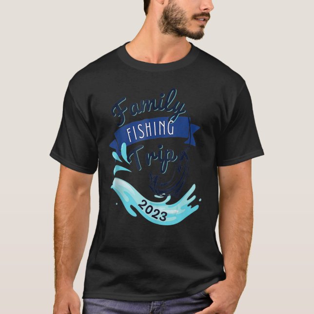 Matching Family Fishing Trip 2023 Group Fishing Tr T-Shirt (Front)
