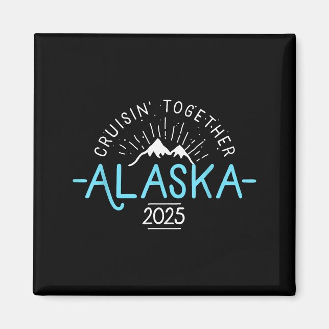 Matching Family Friends And Group Alaska Cruise 20 Magnet (Front)