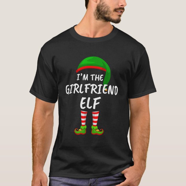 Matching Family Funny I m The Girlfriend Elf Chris T-Shirt (Front)