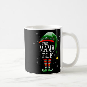 Matching Family Funny The Mama Elf Christmas  Coffee Mug