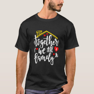 Matching Family Gathering Together We Are A Family T-Shirt