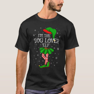 Matching Family Group I m The Dog Lover Elf Christ T-Shirt