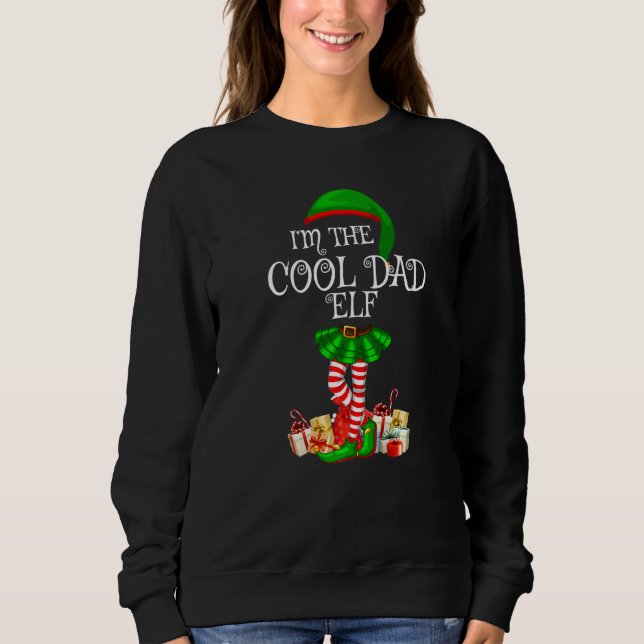Matching Family Group I'm The Cool Dad Elf Christm Sweatshirt (Front)