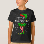 Matching Family Group I'm The Crafty Elf Christmas T-Shirt<br><div class="desc">Matching Family Group I'm The Crafty Elf Christmas</div>