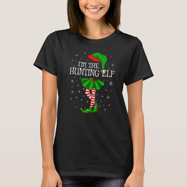 Matching Family Group I'm The Hunting Elf Christma T-Shirt (Front)
