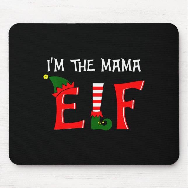 Matching Family Group I'm The Mama Elf Christmas 2 Mouse Pad (Front)