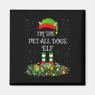 Matching Family Group I'm The Pet All Dogs Elf Chr Magnet