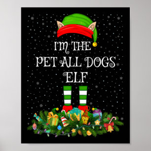 Matching Family Group I'm The Pet All Dogs Elf Chr Poster