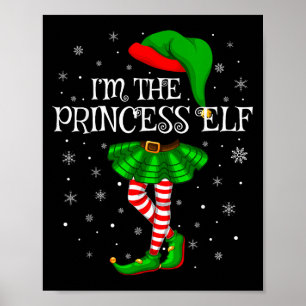 Matching Family Group I'm The Princess Elf Christm Poster