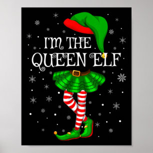 Matching Family Group I'm The Queen Elf Christmas Poster