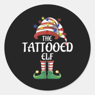 Matching Family Group I'm The Tattooed Elf Christm Classic Round Sticker