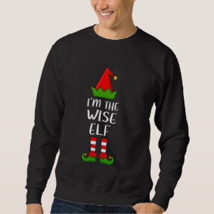 Matching Family Group I'm The Wise Elf Christmas Sweatshirt