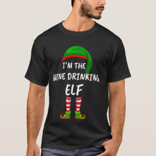 Matching Family I'm The Wine Drinking Elf Christma T-Shirt