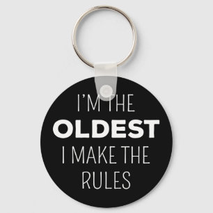 Matching Family - Oldest One I Make The Rules I Key Ring