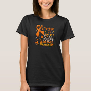 Matching Family Orange For My Sister Leukaemia Awa T-Shirt