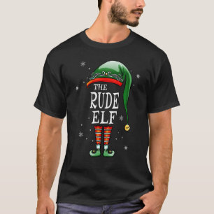 Matching Family The Rude Elf Christmas T-Shirt