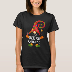 Matching Family The Single Mum Gnome Christmas Gro T-Shirt