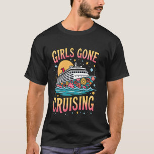 Matching Friends Cruise Squad Besties Girls Gone C T-Shirt