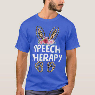 Matching Funny Leopard Print Bunny Speech Therapy  T-Shirt