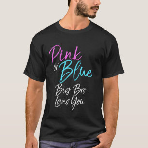 Matching Gender Reveal Family Pink Or Blue Big Bro T-Shirt