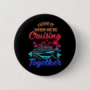 Matching Group Family Cruise Squad 2025 I Love It  6 Cm Round Badge