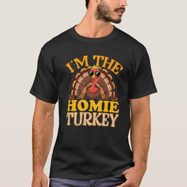 Matching I m The Homie Turkey Thanksgiving Premium T-Shirt (Front)